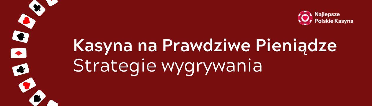 kasyna na prawdziwe pieniadze strategie wygrywania
